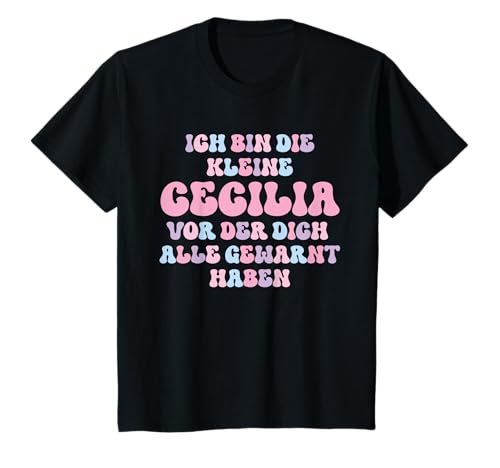 Kinder Name Cecilia Lustiges Geschenk Ich Bin Die Kleine Cecilia T-Shirt