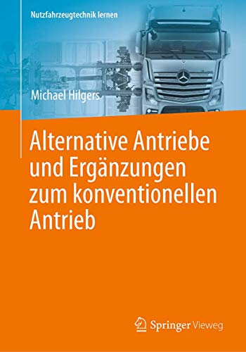 Preisvergleich Produktbild Alternative Antriebe und Ergänzungen zum konventionellen Antrieb (Nutzfahrzeugtechnik lernen)