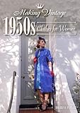  Parker, T: Making Vintage 1950s Clothes for Women