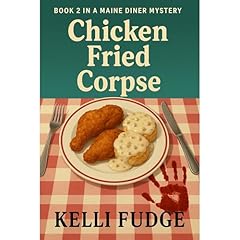 Chicken Fried Corpse Audiolibro Por Kelli Fudge arte de portada