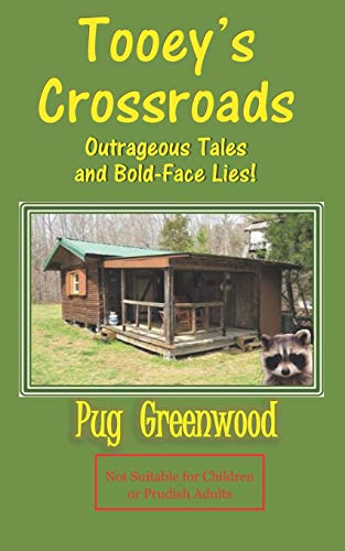Tooey's Crossroads: Outrageous Tales and Bold-Face Lies