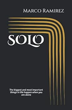 Paperback SOLO: The biggest and most important things in life happen when you are alone Book