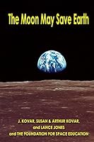 The Moon May Save Earth 1516921135 Book Cover