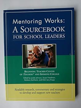 Mentoring Works: A Sourcebook for School Leaders