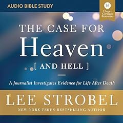The Case for Heaven (and Hell): Audio Bible Studies Audiolibro Por Lee Strobel arte de portada