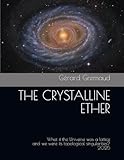 THE CRYSTALLINE ETHER: What if the Universe was a lattice and we were its topological singularities?