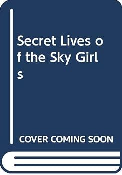 Paperback Secret Lives of the Sky Girls Book