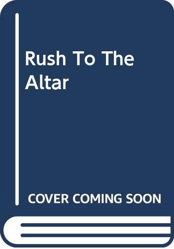 Rush to the Altar (Large Print Harlequin Series) [Large Print] 0263179273 Book Cover