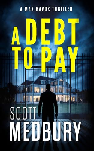 A Debt to Pay (Max Havok Book 1)