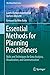 Essential Methods for Planning Practitioners: Skills and Techniques for Data Analysis, Visualization, and Communication (The Urban Book Series)