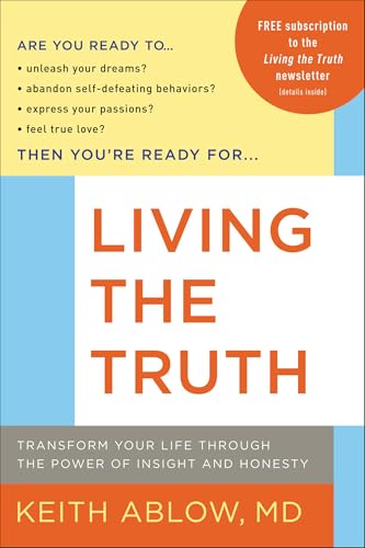 Living the Truth: Transform Your Life Through the Power of Insight and Honesty