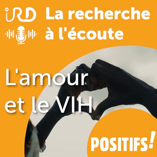 Positifs ! L'amour et le VIH