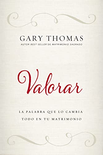 Disponible para leer ya mismo: Valorar: La palabra que lo cambia todo en tu matrimonio Disponible para leer ya mismo: Valorar: La palabra que lo cambia todo en tu matrimonio