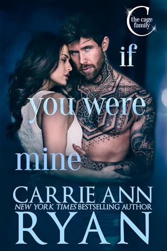 If You Were Mine (The Cage Family Book 3)
