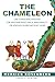 The Chameleon: Life-Changing Wisdom for Anyone Who has a Personality or Knows Someone Who Does