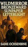 Wildmirror Bronzeward Sunpaper Letterlight