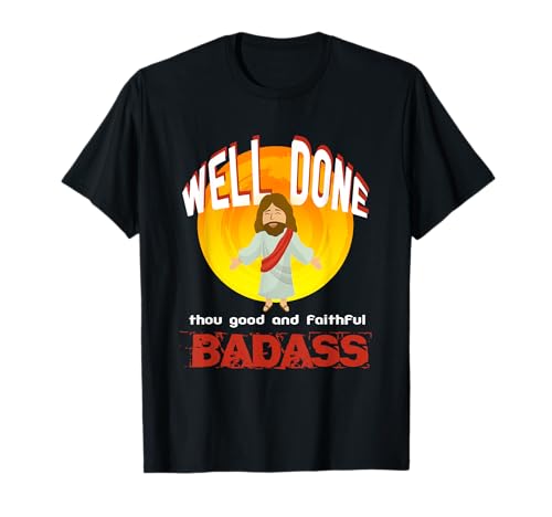Bien hecho Tú Bueno y Fiel Badass, Jesus Loves You Camisa Camiseta