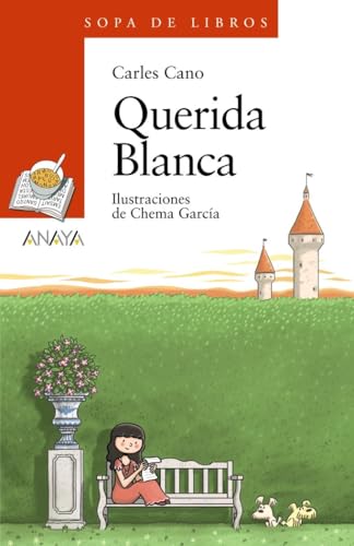 Querida Blanca (LITERATURA INFANTIL - Sopa de Libros)