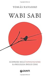 Vedi scheda su Amazon Wabi Sabi: Scoprire nell'imperfezione la bellezza delle cose