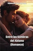 Entre las Sombras del Abismo (Romance) (Spanish Edition) 9976352115 Book Cover