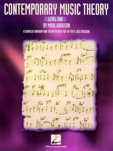 Contemporary Music Theory - Level Two: A Complete Harmony and Theory Method for the Pop and Jazz Musician