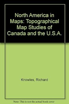 Hardcover North America in Maps: Topographical Map Studies of Canada and the USA Book