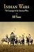 Indian Wars: The Campaign for the American West