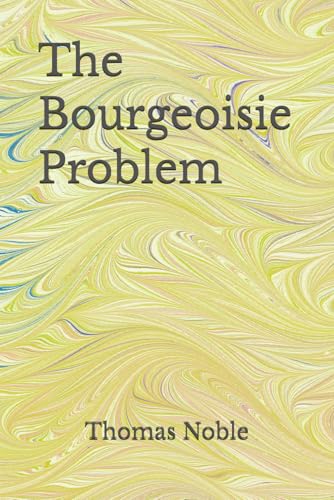 The Bourgeoisie Problem
