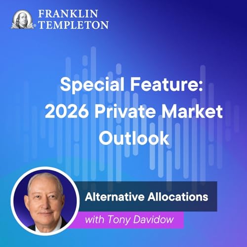 Episode 32: Special Feature: 2026 Private Market Outlook
