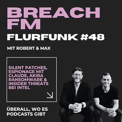 Flurfunk - Silent Patches, Espionage mit Claude, Akira Ransomware & Insider bei Intel