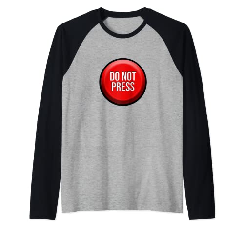 Funny Do Not Press Button: Fun Novelty Practical Joke / Gag Raglan Baseball Tee