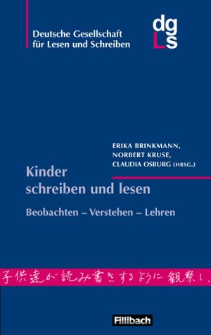 Jahrbuch der Deutschen Gesellschaft für Lesen und Schreiben (DGLS) / Kinder schreiben und lesen: Beobachten – Verstehen – Lehren