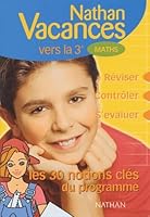 Nathan vacances collège : Les notions clés du programme - Mathématiques de la 4ème vers la 3ème 2091844403 Book Cover