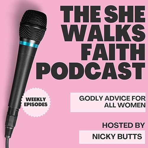 The She Walks Faith Podcast Titelbild
