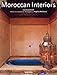 Moroccan Interiors / Interieurs marocains