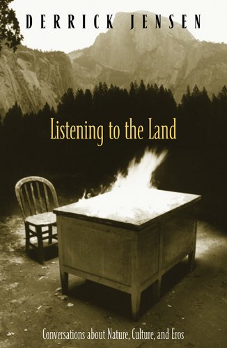 Listening To The Land Conversations About Nature Culture And Eros Kindle Edition By Jensen Derrick Politics Social Sciences Kindle Ebooks Amazon Com