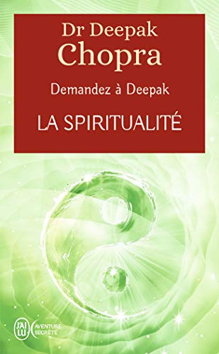 Télécharger La spiritualité : Demandez à Deepak Gratuit