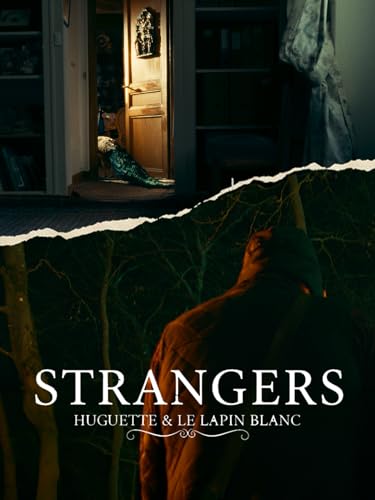 Strangers: Huguette & Le Lapin Blanc