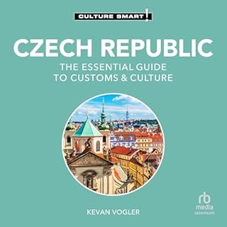 Czech Republic - Culture Smart! The Essential Guide to Customs & Culture Audiolibro Por Kevan Vogler arte de portada