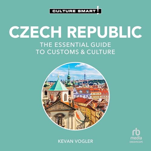 Kevan Vogler's Czech Republic - Culture Smart! The Essential Guide to Customs &amp;amp; Culture episode artwork