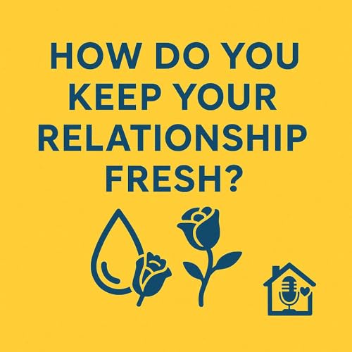 How Do You Keep Your Relationship Fresh?