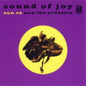 SUN RA AND THE ARKESTRA THE SUN RA ARKESTRA - Sound Of Joy - CD