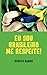 EU SOU BRASILEIRO! ME RESPEITE ! - Ramos, Renata