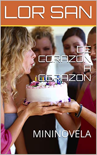DE CORAZON A CORAZON: MININOVELA (10003) (Spanish Edition)