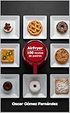  AirFryer 100 recetas de Postres