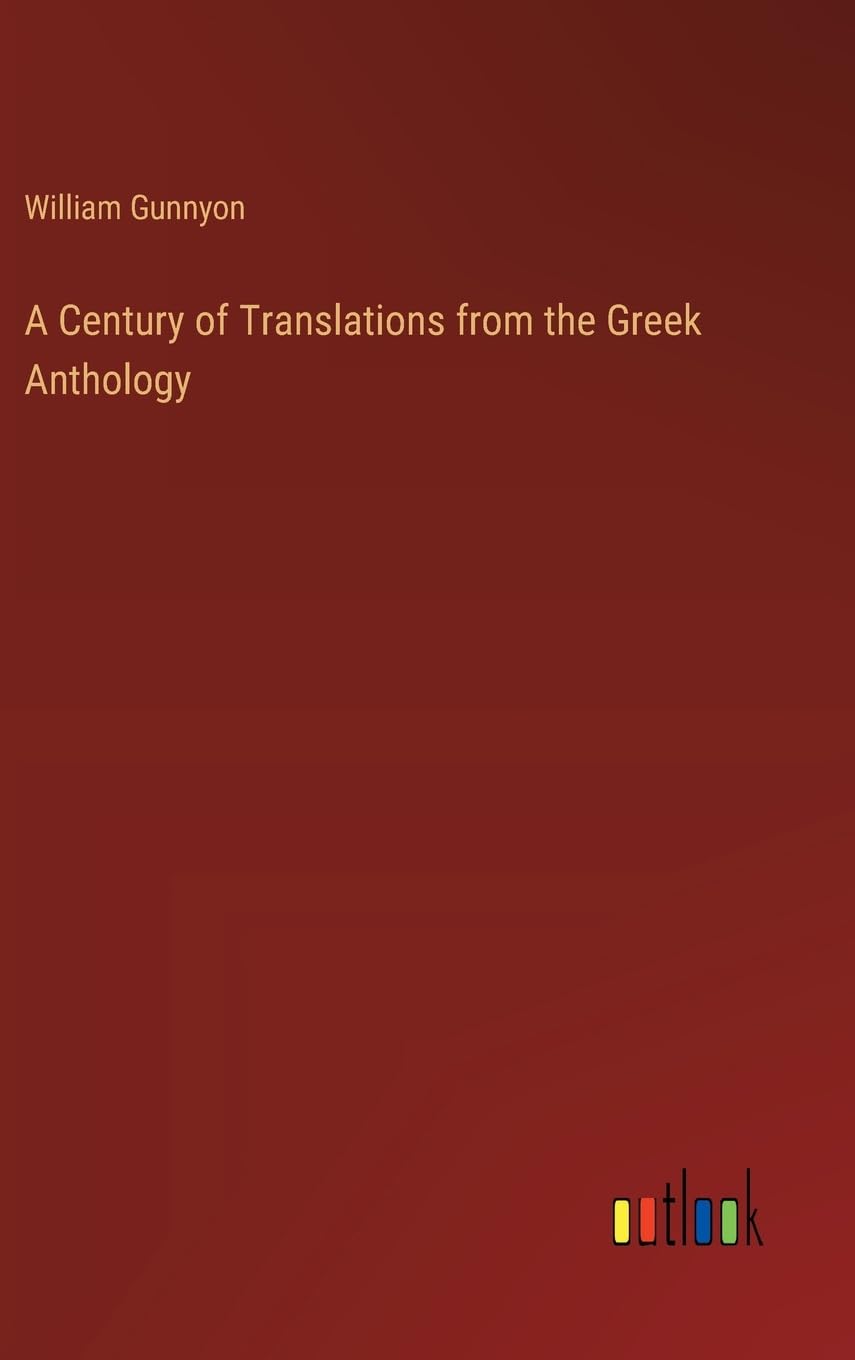 A Century of Translations from the Greek Anthology