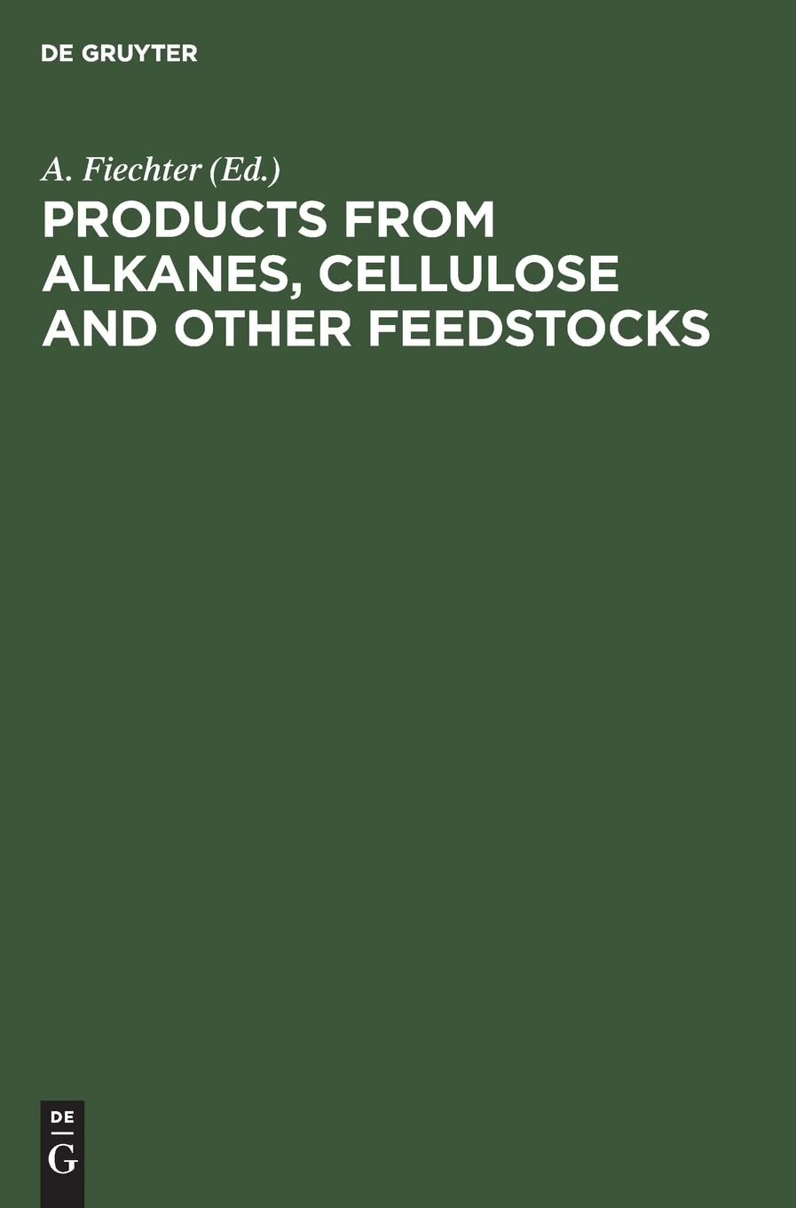 Products from Alkanes, Cellulose and other Feedstocks: 17