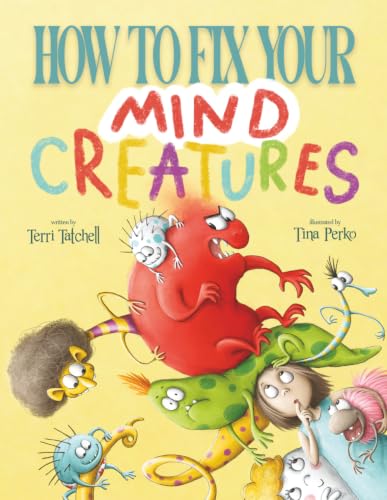 How To Fix Your Mind Creatures