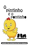  O pintinho e o pontinho - Livro em Preto e Branco