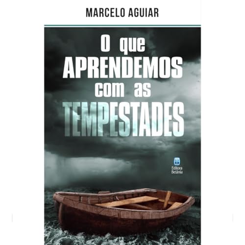 O Que Aprendemos Com as Tempestades: